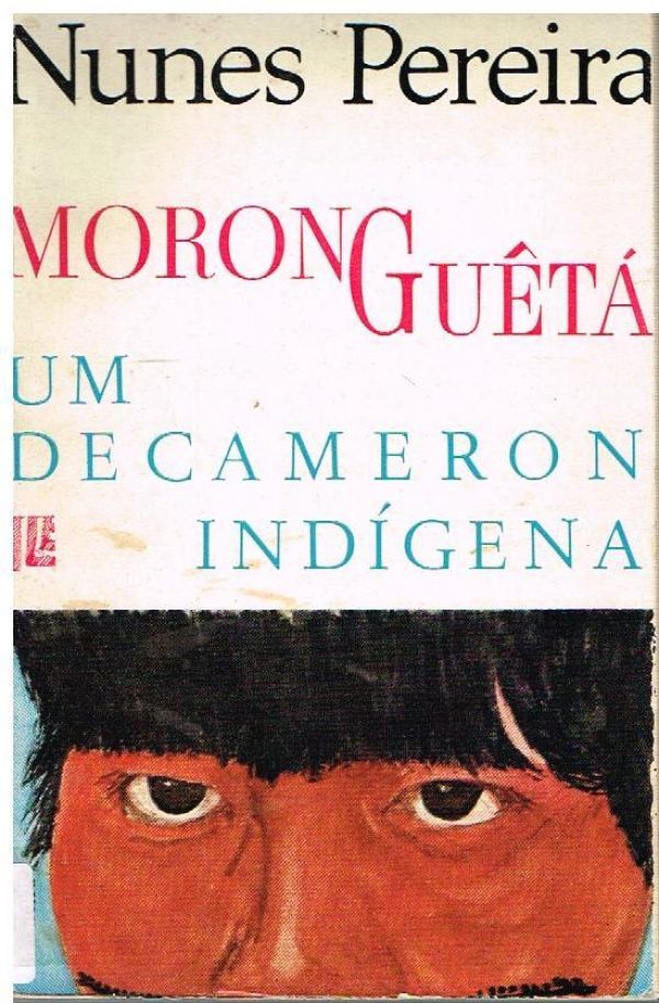 MoronGuêtá - Um Decameron Indígena - Vol. I